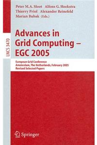 Advances in Grid Computing - Egc 2005
