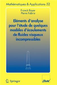 Eléments d'Analyse Pour l'Étude de Quelques Modèles d'Écoulements de Fluides Visqueux Incompressibles