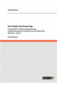 Das Projekt Sportreportage