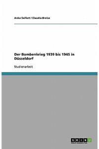 Der Bombenkrieg 1939 bis 1945 in Düsseldorf