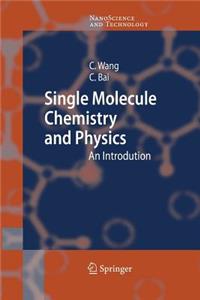 Single Molecule Chemistry and Physics