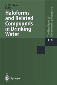 Haloforms and Related Compounds in Drinking Water