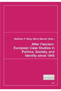 After Fascism: European Case Studies in Politics, Society, and Identity Since 1945, 6