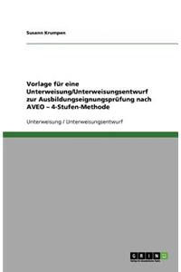 Vorlage für einen Unterweisungsentwurf zur Ausbildungseignungsprüfung nach AVEO - 4-Stufen-Methode