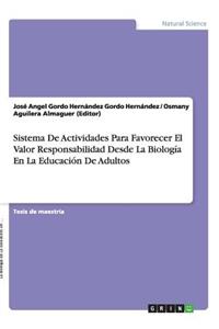 Sistema De Actividades Para Favorecer El Valor Responsabilidad Desde La Biología En La Educación De Adultos