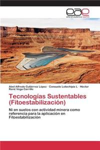 Tecnologías Sustentables (Fitoestabilización)