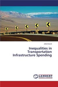 Inequalities in Transportation Infrastructure Spending