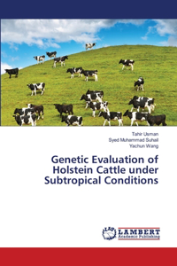 Genetic Evaluation of Holstein Cattle under Subtropical Conditions