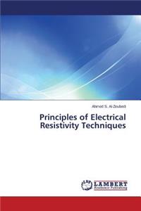 Principles of Electrical Resistivity Techniques