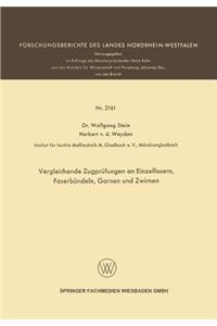 Vergleichende Zugprüfungen an Einzelfasern, Faserbündeln, Garnen Und Zwirnen