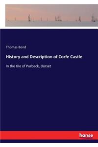 History and Description of Corfe Castle