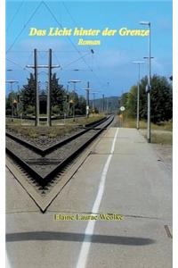 Das Licht hinter der Grenze