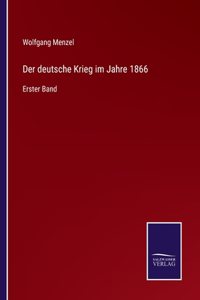 deutsche Krieg im Jahre 1866