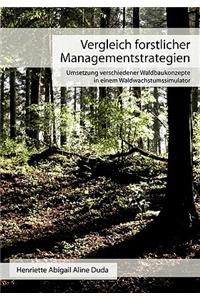 Vergleich forstlicher Managementstrategien