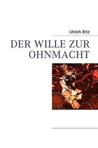 Der Wille Zur Ohnmacht