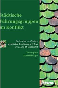 Städtische Führungsgruppen im Konflikt