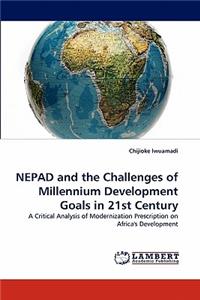 Nepad and the Challenges of Millennium Development Goals in 21st Century