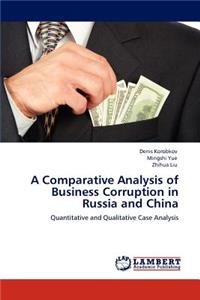 Comparative Analysis of Business Corruption in Russia and China