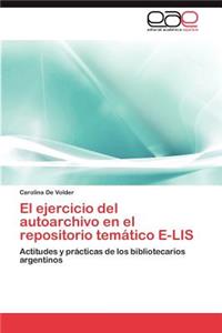El Ejercicio del Autoarchivo En El Repositorio Tematico E-Lis