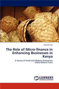 Role of Micro-finance in Enhancing Businesses in Kenya