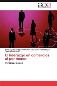 El Liderazgo En Comercios Al Por Menor