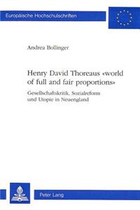 Henry David Thoreaus «World of Full and Fair Proportions»
