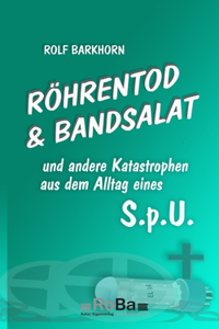 Röhrentod & Bandsalat