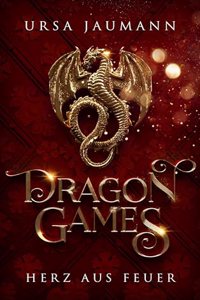 Dragon Games - Herz aus Feuer