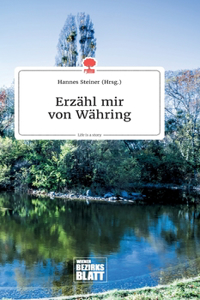 Erzähl mir von Währing. Life is a Story - story.one