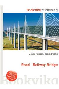 Road Railway Bridge