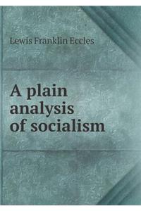 A plain analysis of socialism