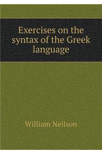 Exercises on the Syntax of the Greek Language