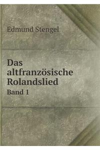 Das Altfranzösische Rolandslied Band 1
