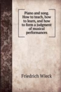 Piano and song. How to teach, how to learn, and how to form a judgment of musical performances