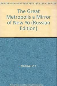 great metropolis; a mirror of New York