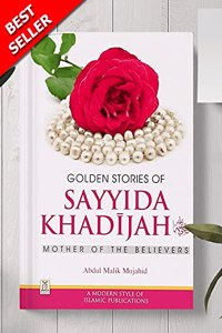 Golden Stories of Sayyida Khadijah (R.A)