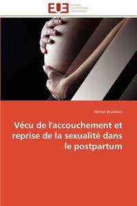 Vécu de l'Accouchement Et Reprise de la Sexualité Dans Le Postpartum