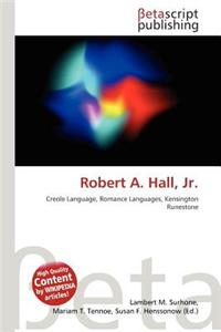 Robert A. Hall, JR.