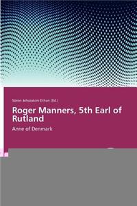 Roger Manners, 5th Earl of Rutland
