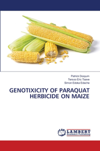 Genotixicity of Paraquat Herbicide on Maize