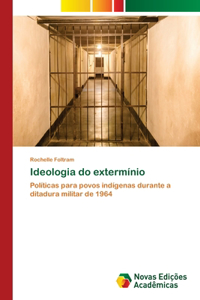 Ideologia do extermínio