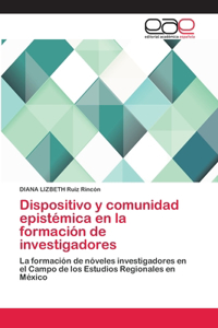 Dispositivo y comunidad epistémica en la formación de investigadores