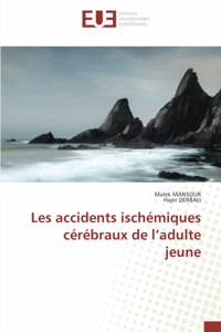 Les accidents ischémiques cérébraux de l'adulte jeune