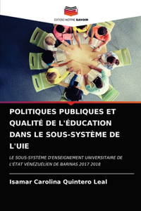 Politiques Publiques Et Qualité de l'Éducation Dans Le Sous-Système de l'Uie