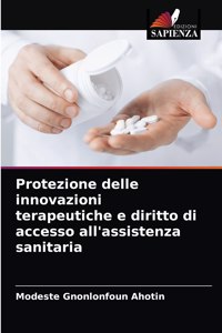 Protezione delle innovazioni terapeutiche e diritto di accesso all'assistenza sanitaria