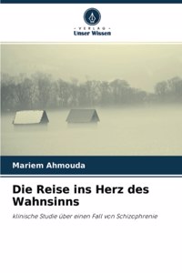Die Reise ins Herz des Wahnsinns