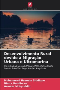 Desenvolvimento Rural devido à Migração Urbana e Ultramarina