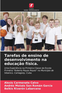 Tarefas de ensino de desenvolvimento na educação física.