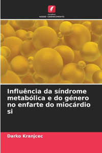 Influência da síndrome metabólica e do género no enfarte do miocárdio si