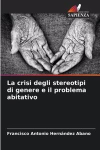 La crisi degli stereotipi di genere e il problema abitativo